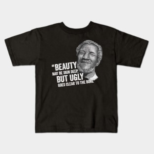 Redd Foxx Sanford and Son Beauty But Ugly Kids T-Shirt